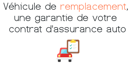 vehicule remplacement garantie assurance auto